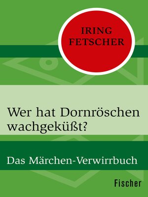 cover image of Wer hat Dornröschen wachgeküßt?